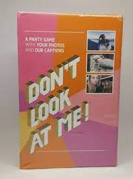 Don't Look At Me!