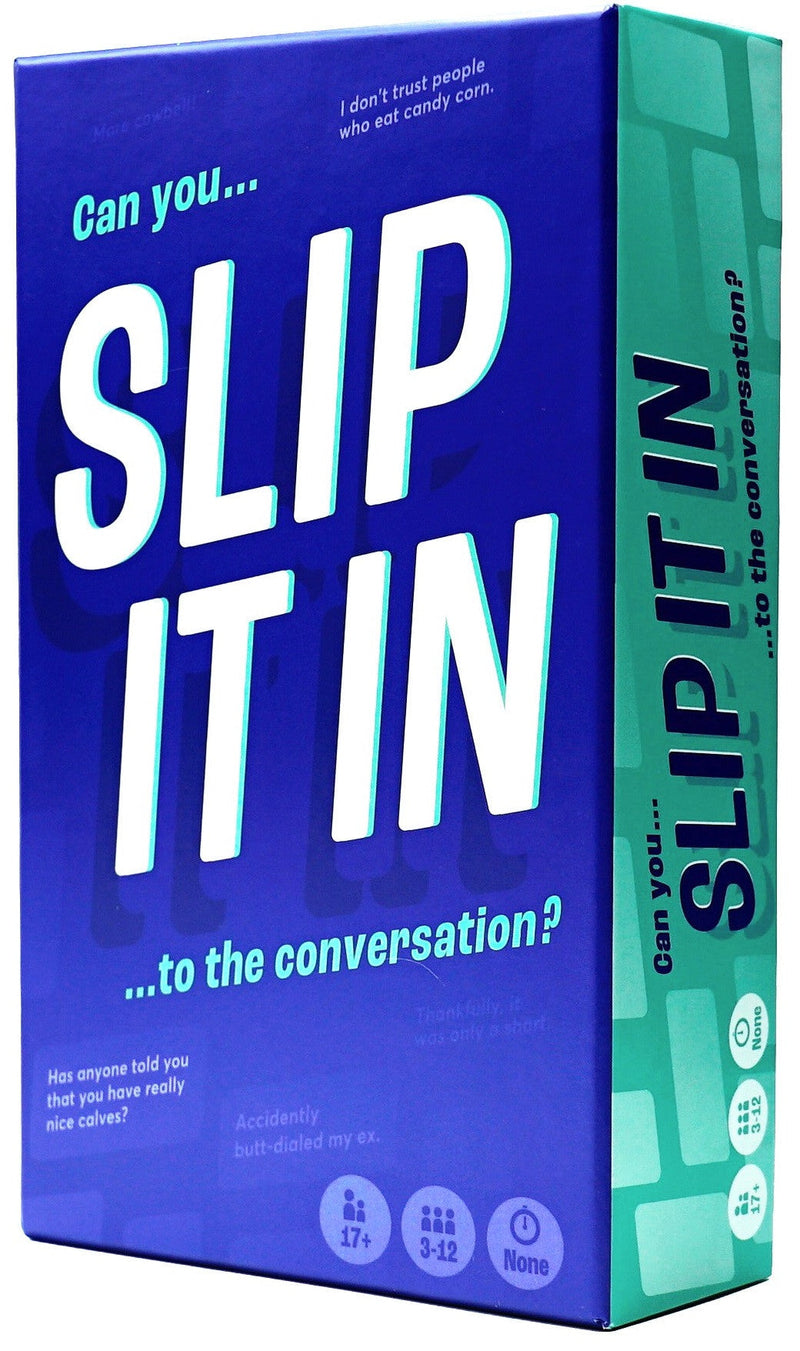 Slip It In